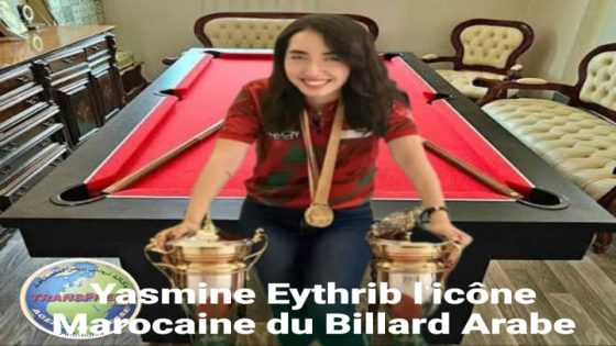 Yasmine Eythrib, l’icône marocaine du billard arabe